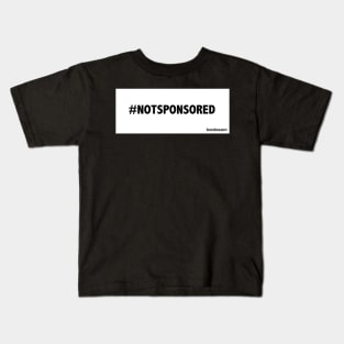 #notsponsored Kids T-Shirt